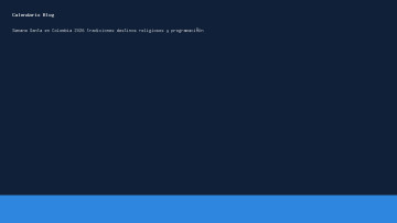 Semana Santa en Colombia 2026 tradiciones destinos religiosos y programación